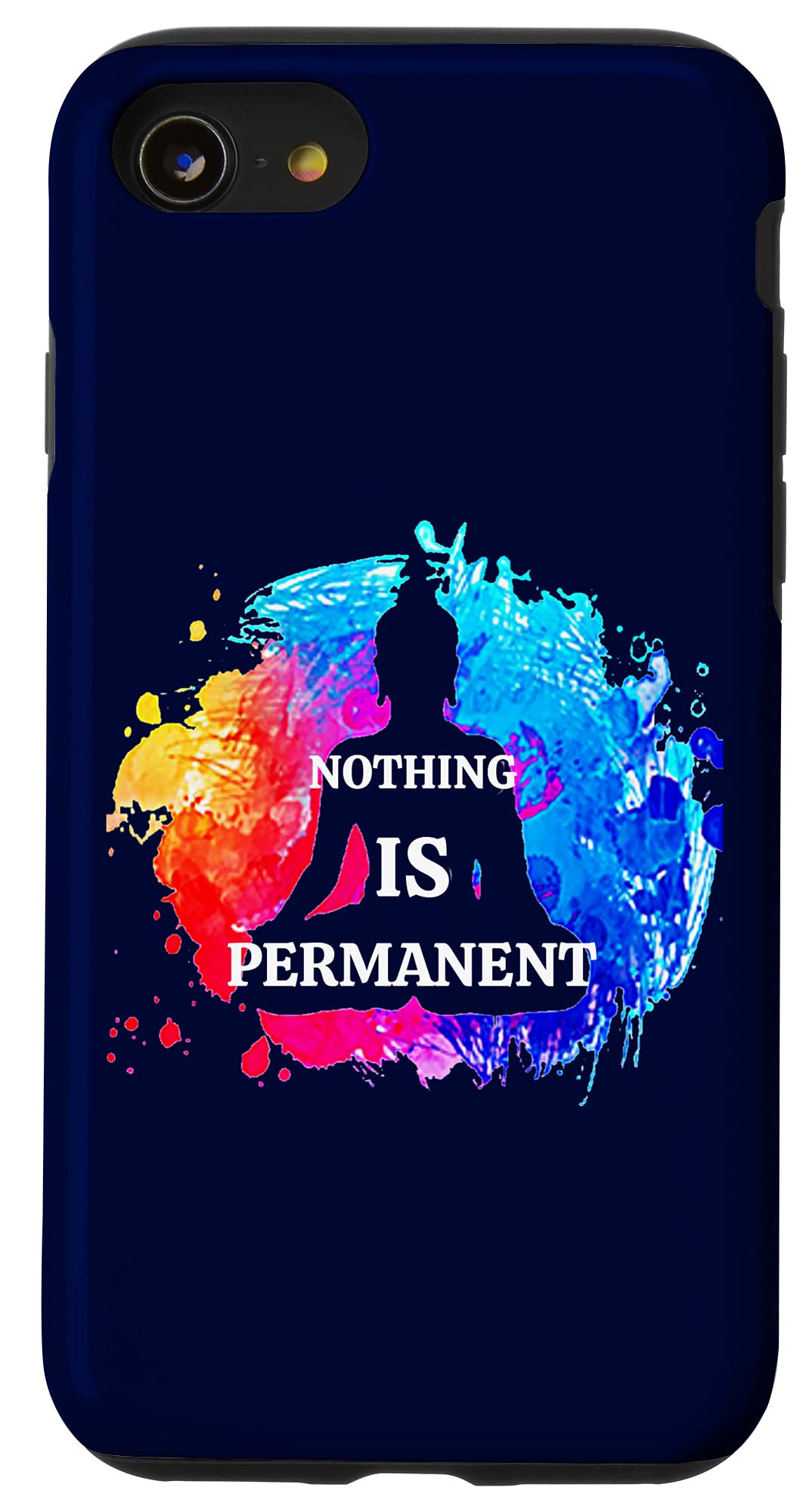 iPhone SE (2020) / 7 / 8 Buddhist Quote Phone Case - 'Nothing Is Permanent' Meditation Inspired Design - Perfect for Yoga, Mindfulness & Spiritual Protection
