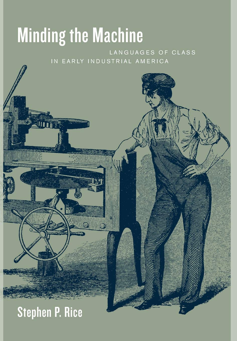 Mind the Machine: Class and Language in Early Industrial America - Explore Historical Perspectives on Industrialization and Social Change