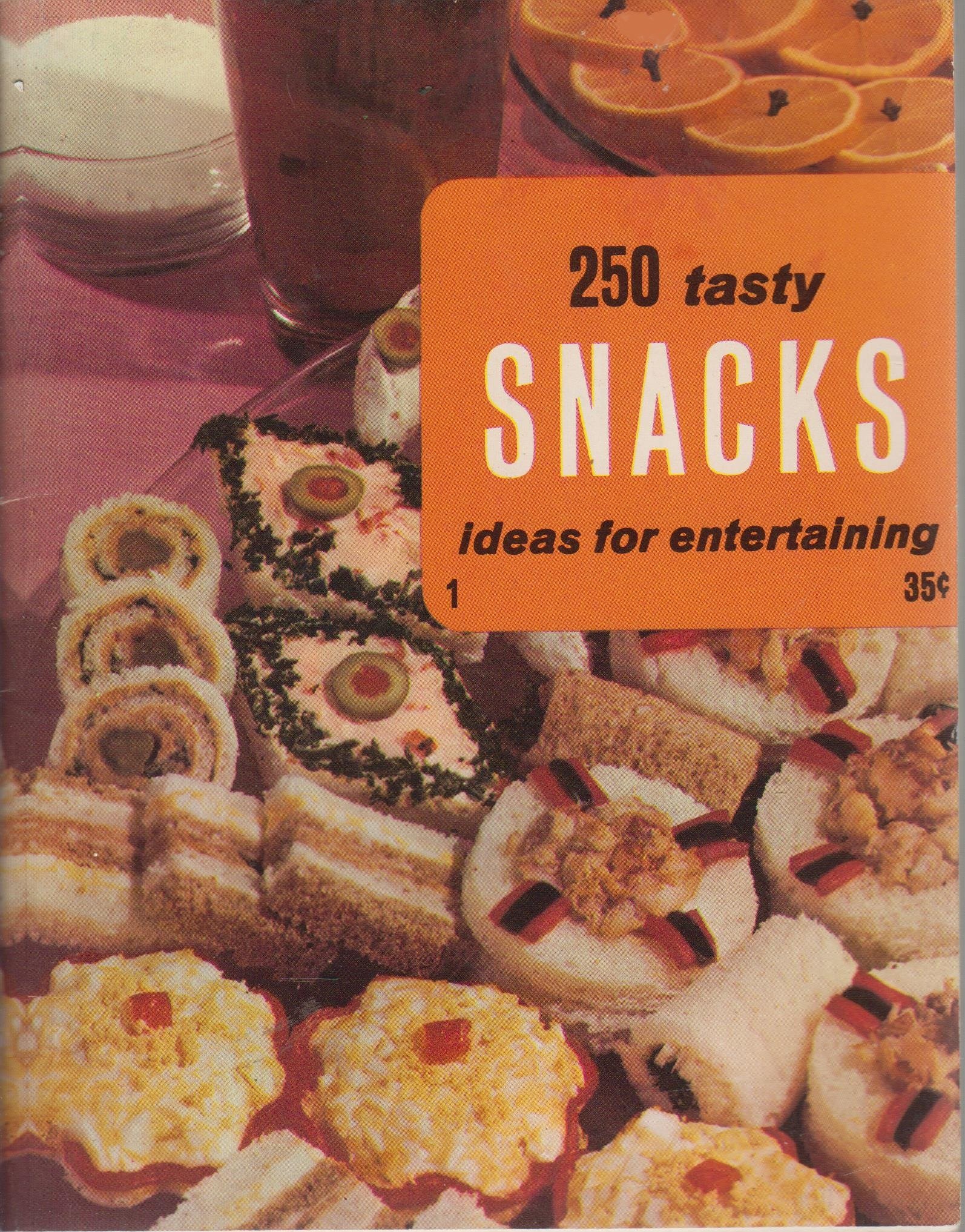 250 Delicious Snack Ideas for Parties & Entertaining | Easy Appetizers for Gatherings, Game Nights & Special Occasions