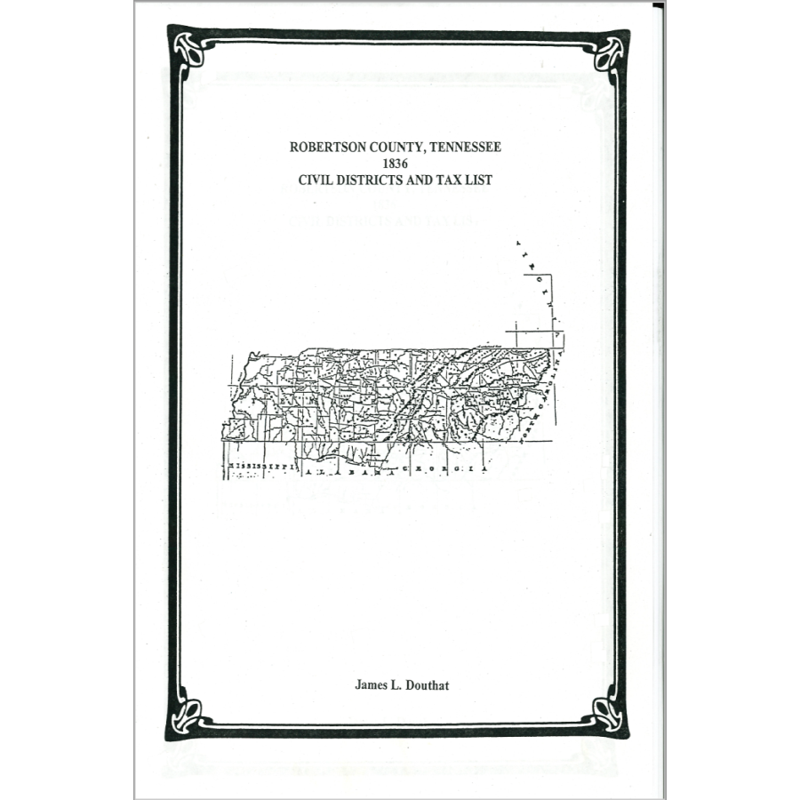 1836 Robertson County Tennessee Civil Districts and Tax List - Genealogy Research & Historical Records for Ancestry Enthusiasts