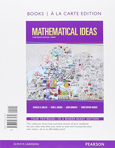 Mathematical Ideas, Books a la Carte Edition (13th Edition) by Charles D. Miller | Algebra, Geometry & Calculus Textbook for College Students | Perfect for Self-Study, Classroom Teaching & Exam Preparation