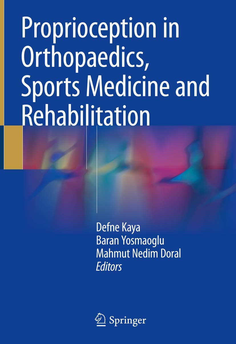 Proprioception in Orthopaedics, Sports Medicine & Rehabilitation - Improve Joint Awareness for Athletes & Physical Therapy Patients