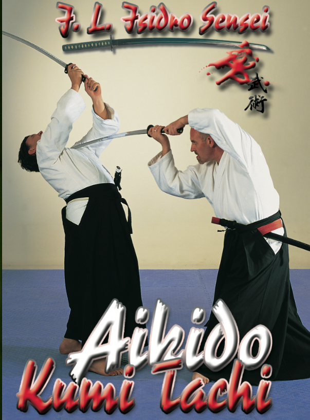 Aikido Kumi Tachi Training DVD with Jose Isidro - Learn Traditional Japanese Sword Techniques for Self-Defense & Martial Arts Practice at Home or Dojo