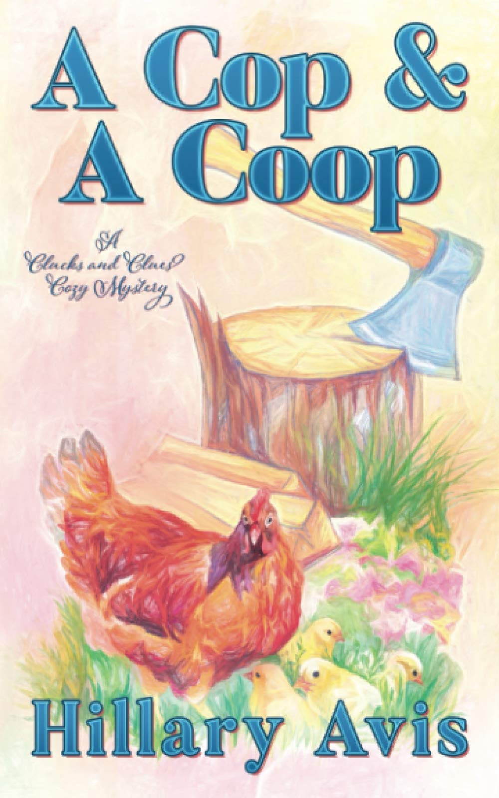 A Cop and a Coop (Clucks and Clues Cozy Mysteries) - Cozy Mystery Book for Adults | Perfect for Reading at Home, Travel & Book Clubs