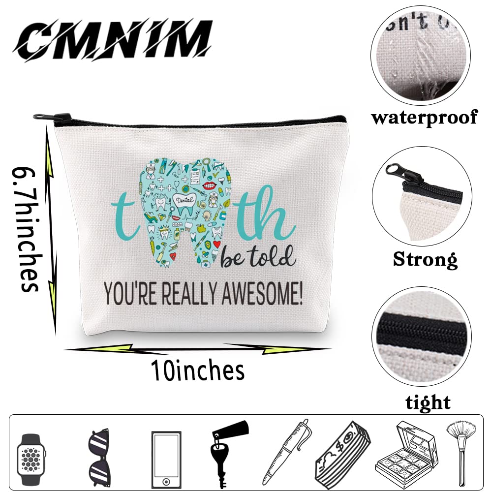 Dental Hygienist Gifts for Women - CMNIM Cosmetic Makeup Bag for Dentists & Dental Assistants - Perfect Graduation Gift with 'Tooth Be Told You're Really Awesome' Design - Ideal for Dental Office, Travel & Professional Use