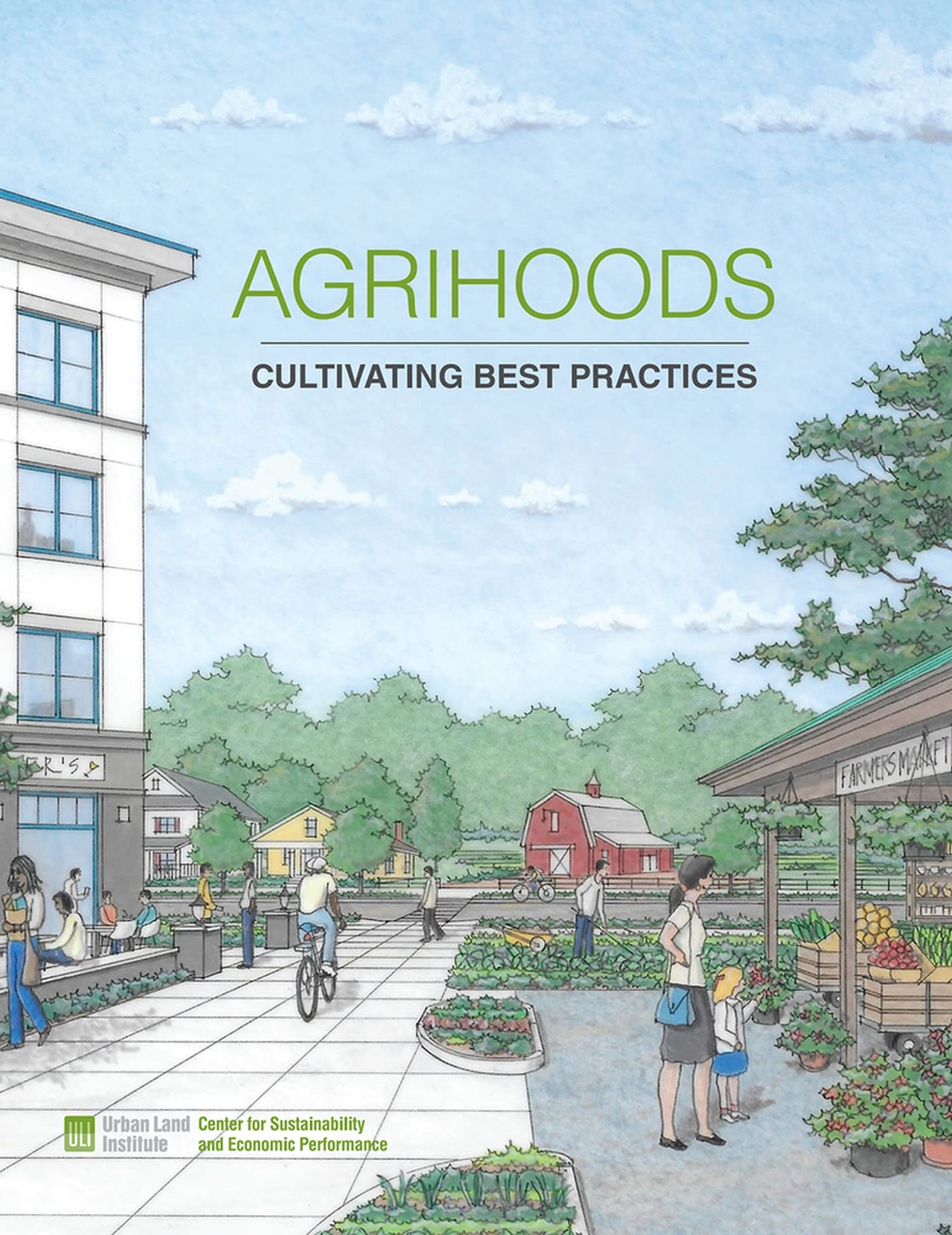 Agrihoods: Best Practices for Sustainable Food and Real Estate Development | Ideal for Eco-Friendly Communities & Urban Farming