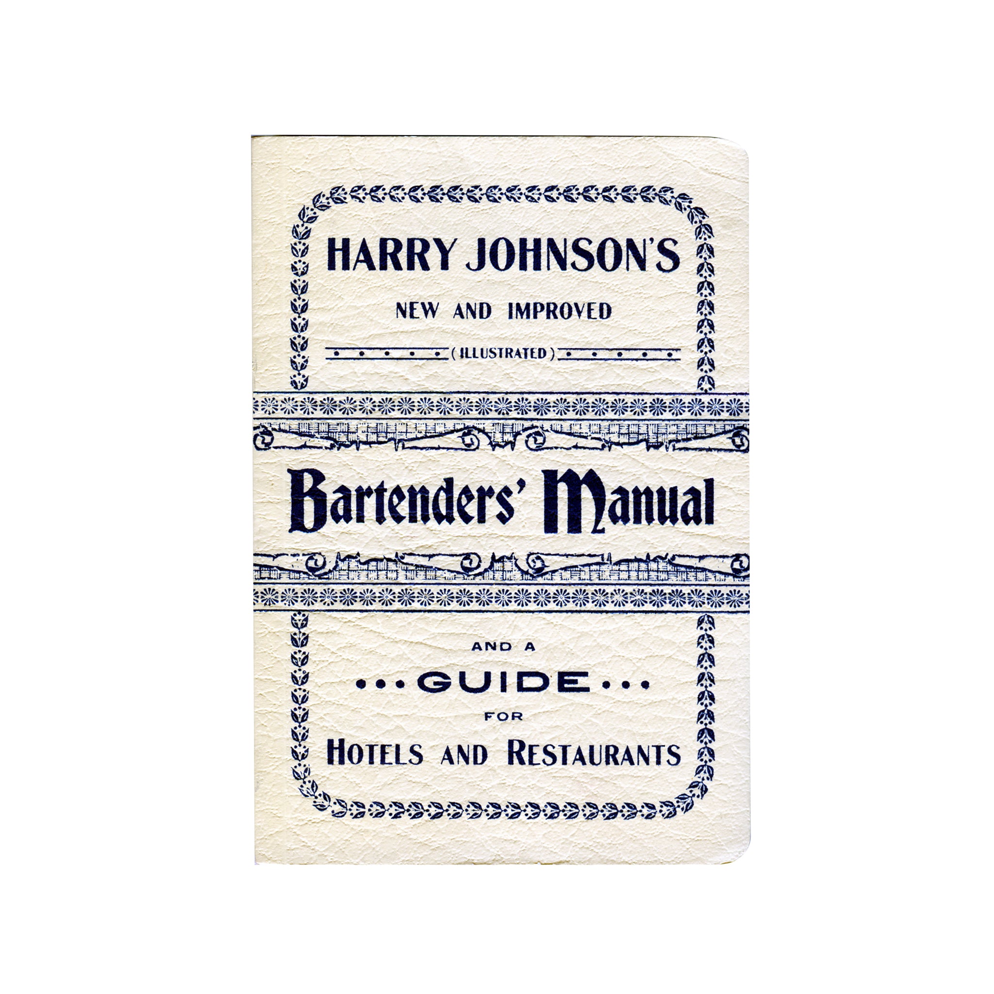 Harry Johnson's Bartenders' Manual - Classic Cocktail Guide & Bartending Techniques for Home & Professional Mixologists | Perfect for Bars, Parties & Cocktail Enthusiasts