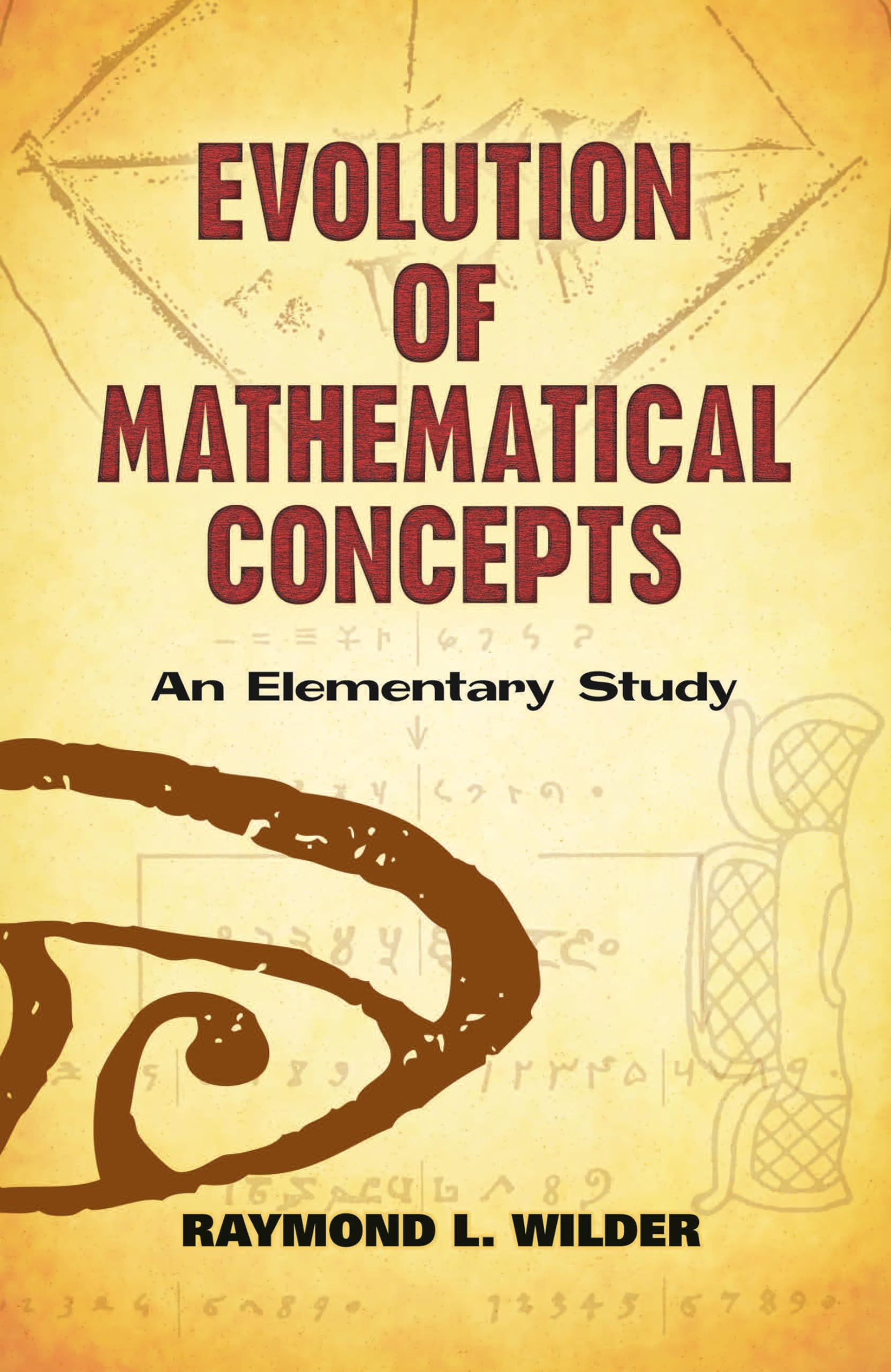 Evolution of Mathematical Concepts: An Elementary Study - Dover Books on Mathematics | Perfect for Students & Educators | Classroom Learning & Self-Study Guide