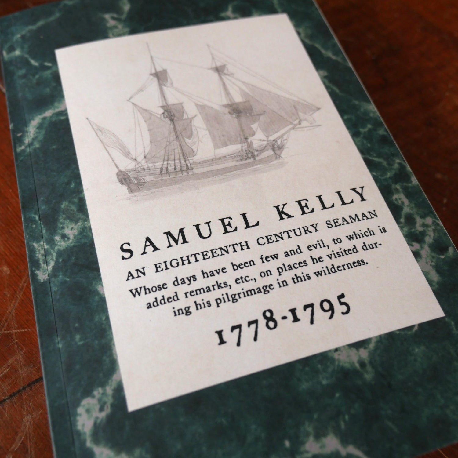 Samuel Kelly's Autobiography: Memoirs of an 18th Century British Seaman - Historical Nautical Book for Maritime Enthusiasts & History Buffs