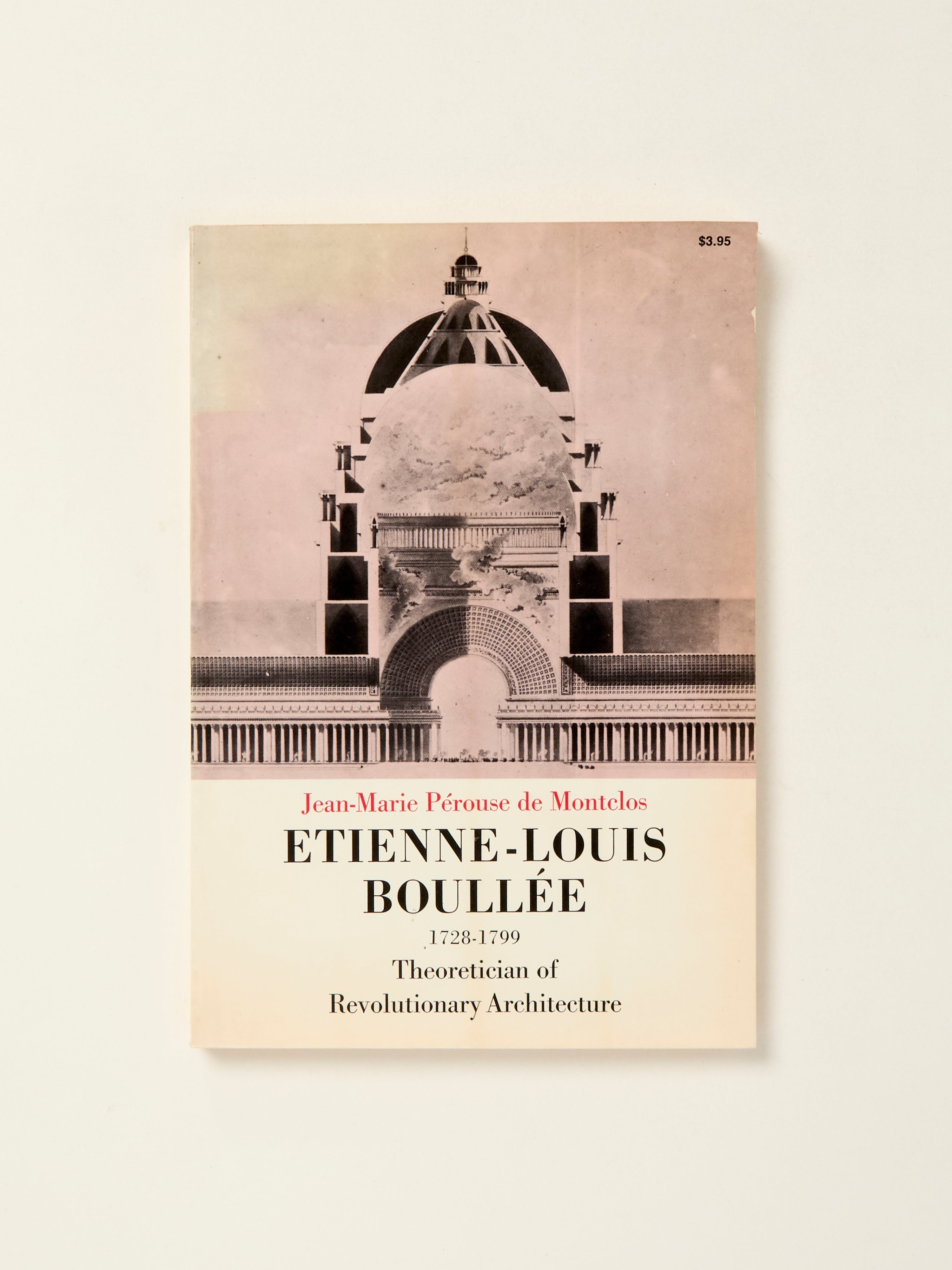 Etienne Louis Boullee 1728-1799: Theoretician of Revolutionary Architecture - Books on Architectural Theory & History - Perfect for Students, Historians, and Design Enthusiasts