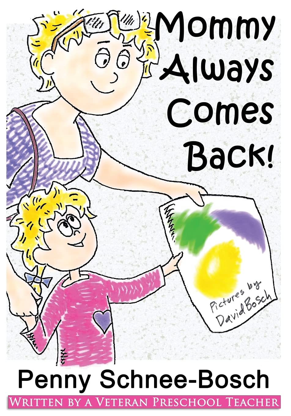 Mommy Always Comes Back - Heartwarming Children's Book About Separation Anxiety | Perfect for Bedtime Reading, Preschool Learning & Parent-Child Bonding