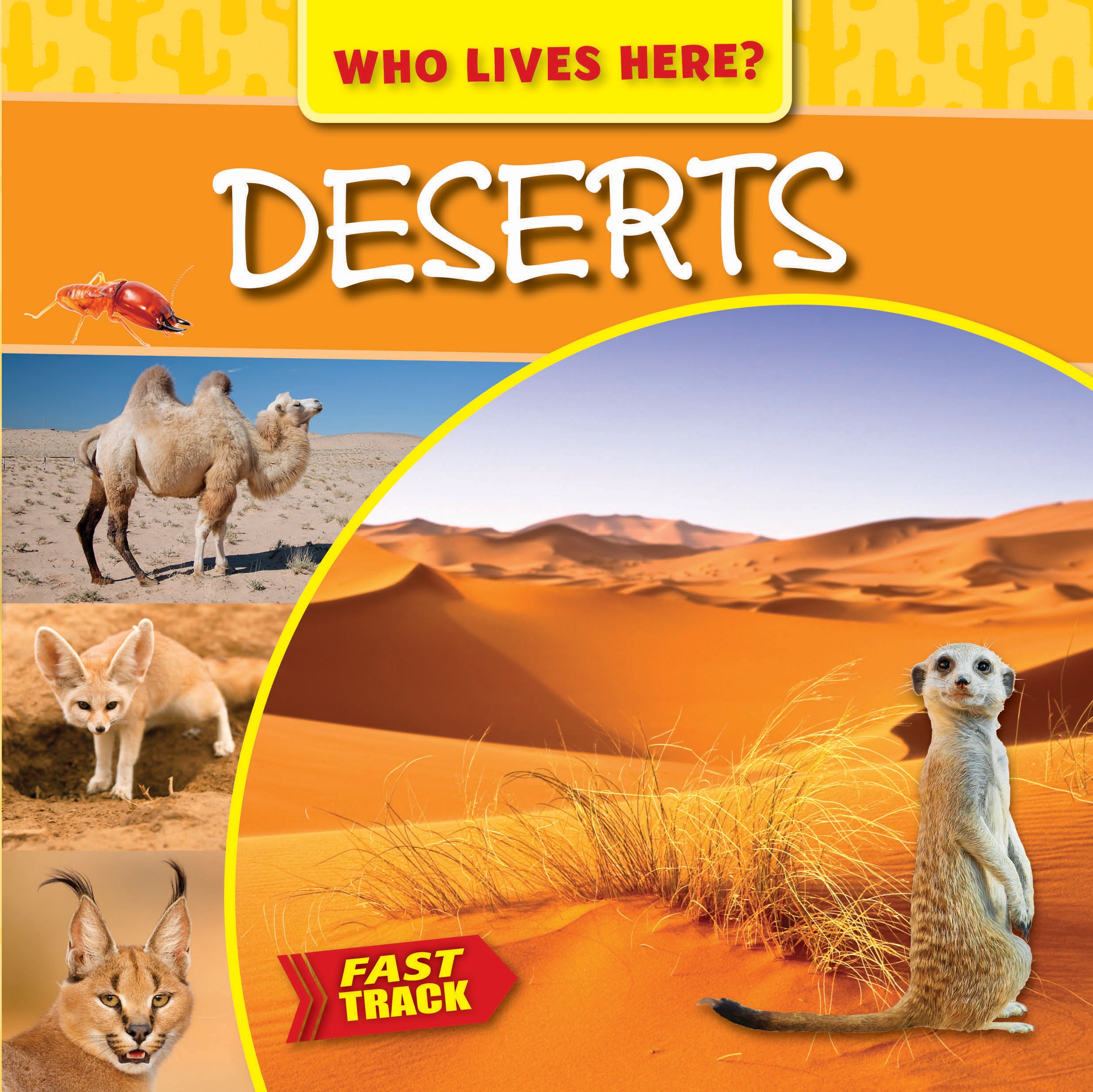 Deserts Who Lives Here - Explore Unique Desert Wildlife & Habitats | Perfect for Nature Lovers & Educational Use
