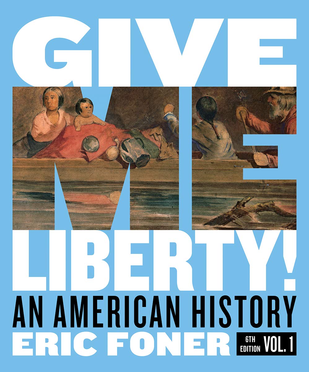 Give Me Liberty!: An American History Book - US History Textbook for Students & Educators | Perfect for Classroom Learning & Homeschooling