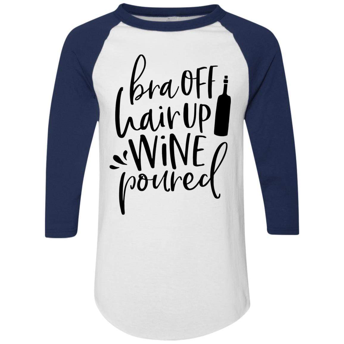 WineyBitches.Co Women's Colorblock Raglan Jersey - 'Bra Off Hair Up Wine Poured' Graphic Tee (Black Lettering) | Comfortable Casual Shirt for Wine Nights, Girls' Night Out & Relaxing at Home