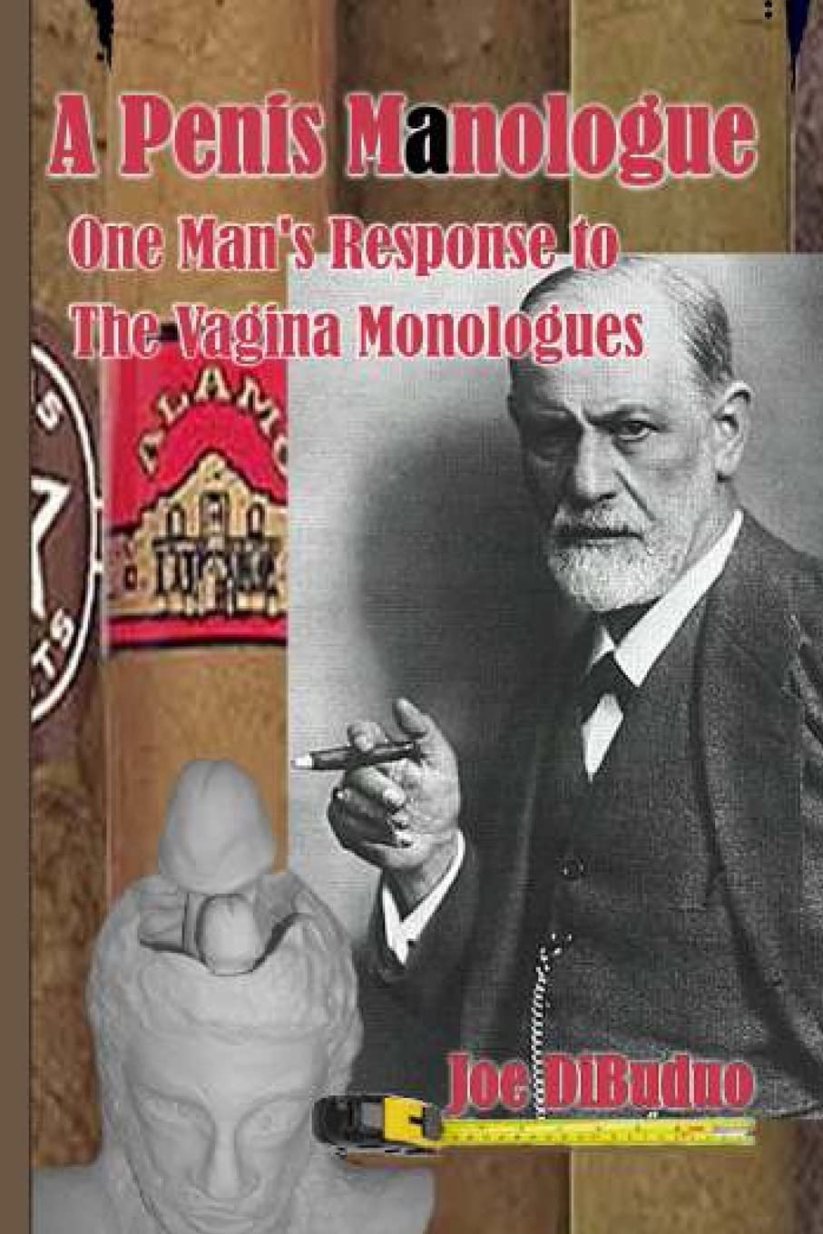 Penis Monologue: A Man's Perspective on The Vagina Monologues - Thought-Provoking Gender Discussion for Book Clubs & Theater Lovers