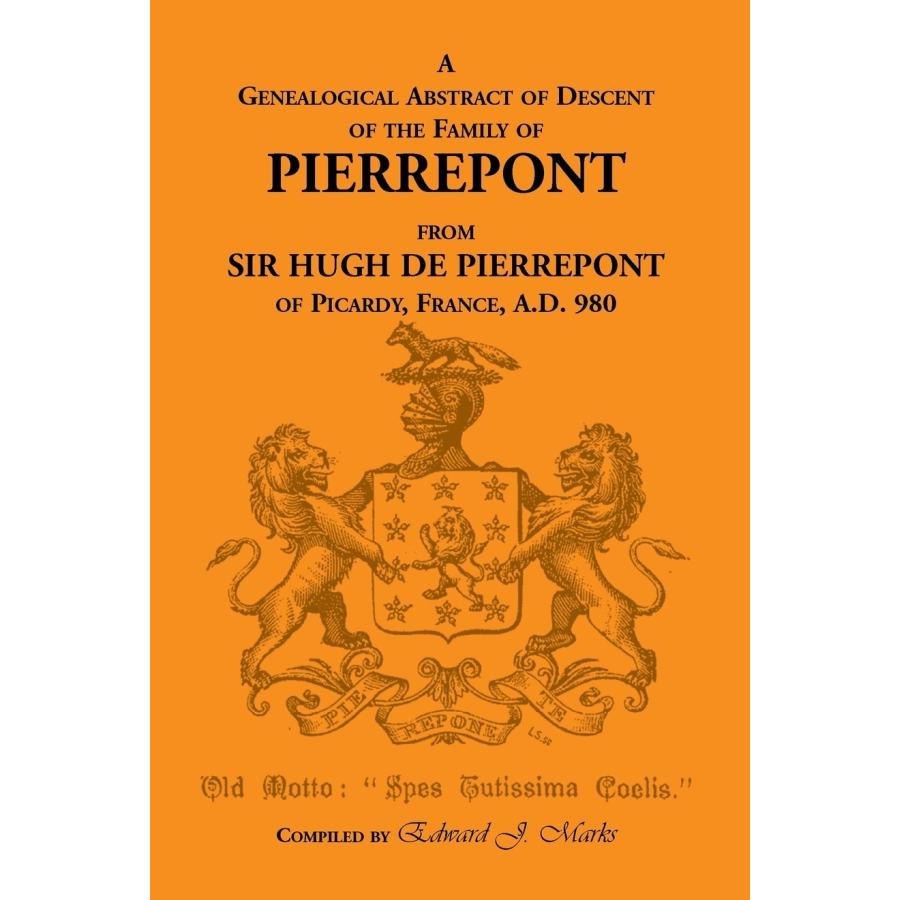 Pierrepont Family Genealogy & Ancestry Records - Explore Your Family History & Heritage | Perfect for Genealogy Research & Historical Documentation