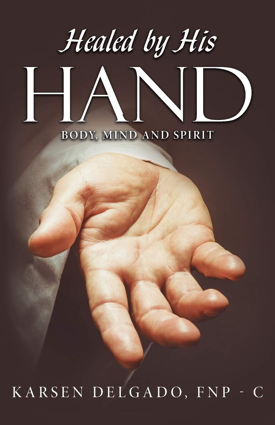 Healed by His Hand: Christian Book for Body, Mind & Spirit Transformation - Perfect for Bible Study, Prayer Groups & Personal Spiritual Growth