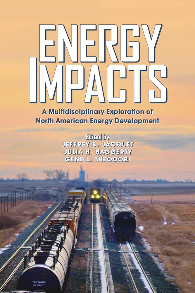 Energy Impacts: A Multidisciplinary Study of North American Energy Development - Society & Natural Resources Book | Academic Research, Environmental Policy & Energy Industry Reference