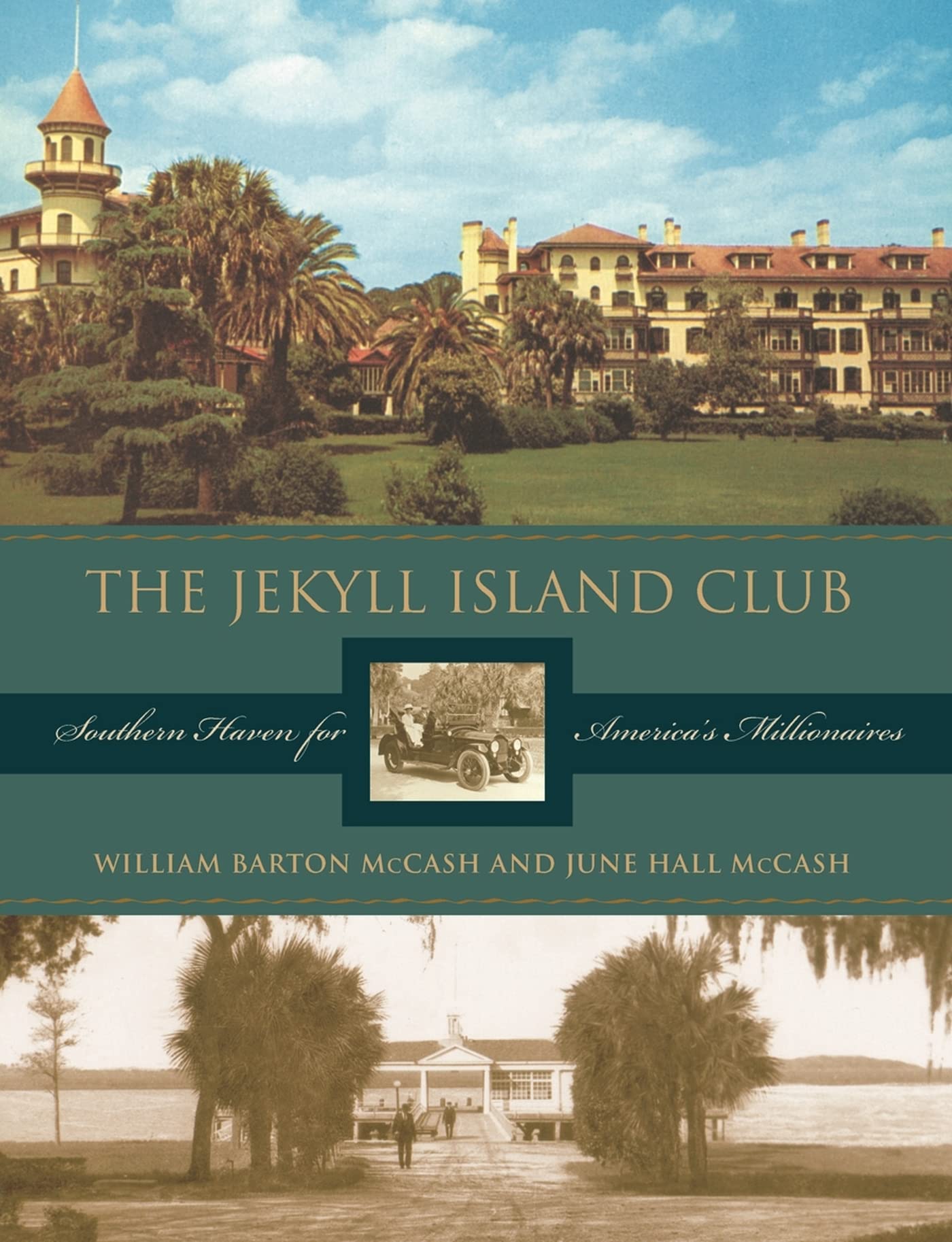 The Jekyll Island Club: Historic Southern Resort & Luxury Retreat for Millionaires - Perfect for Romantic Getaways, Business Retreats & Family Vacations