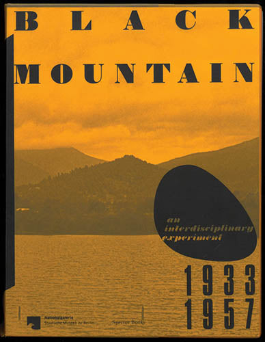 Black Mountain: An Interdisciplinary Experiment 1933-1957 (Second Edition) - Art History Book for College Students & Educators | Perfect for Art Studies & Academic Research