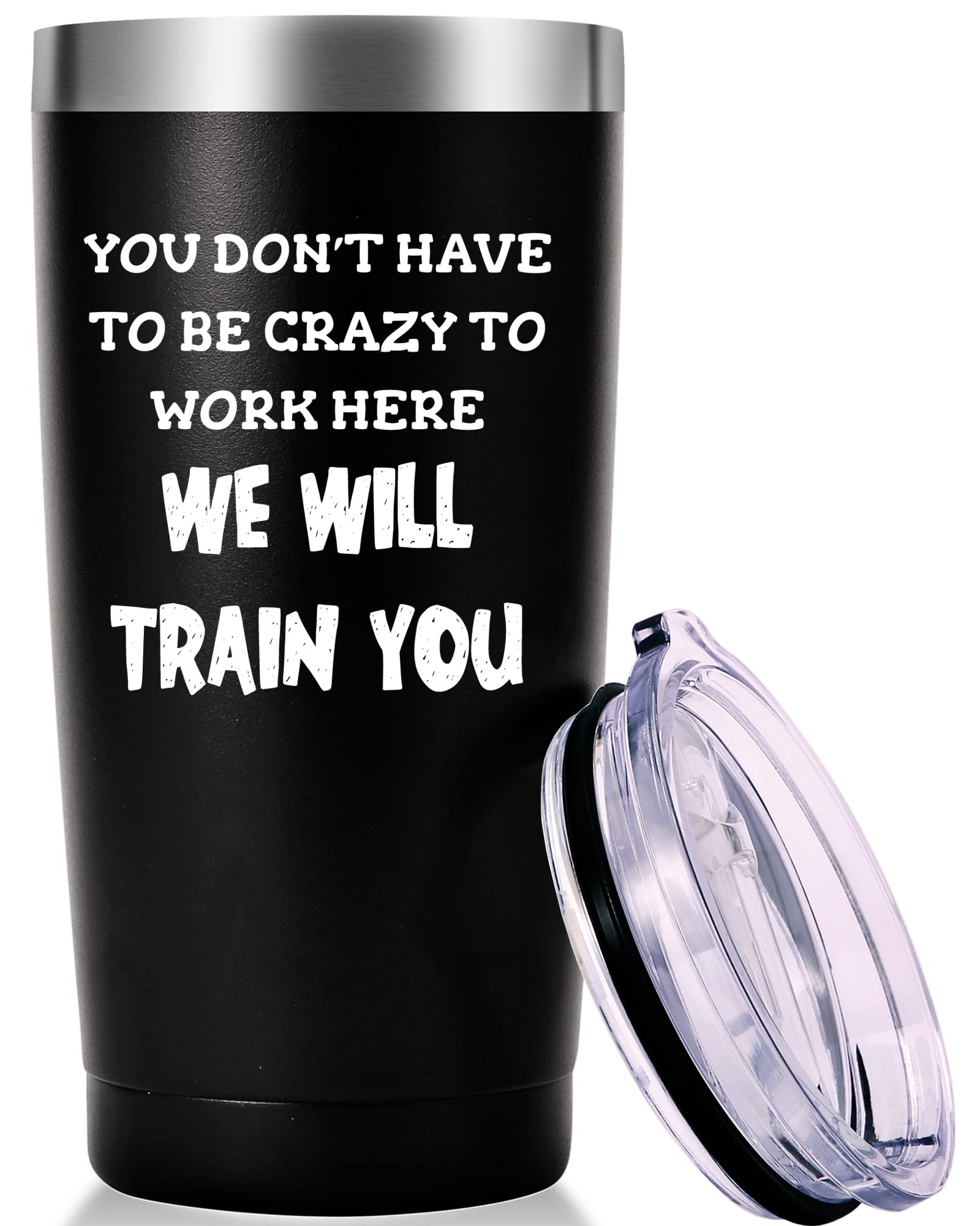 Funny 'You Don't Have To Be Crazy To Work Here' Travel Mug - 20oz Black Insulated Tumbler for Coffee & Tea | Perfect Office Gift for Coworkers, Boss, Employees | Great Birthday & Christmas Gift for Men & Women | Ideal for Workplace, Commuting & Home Use