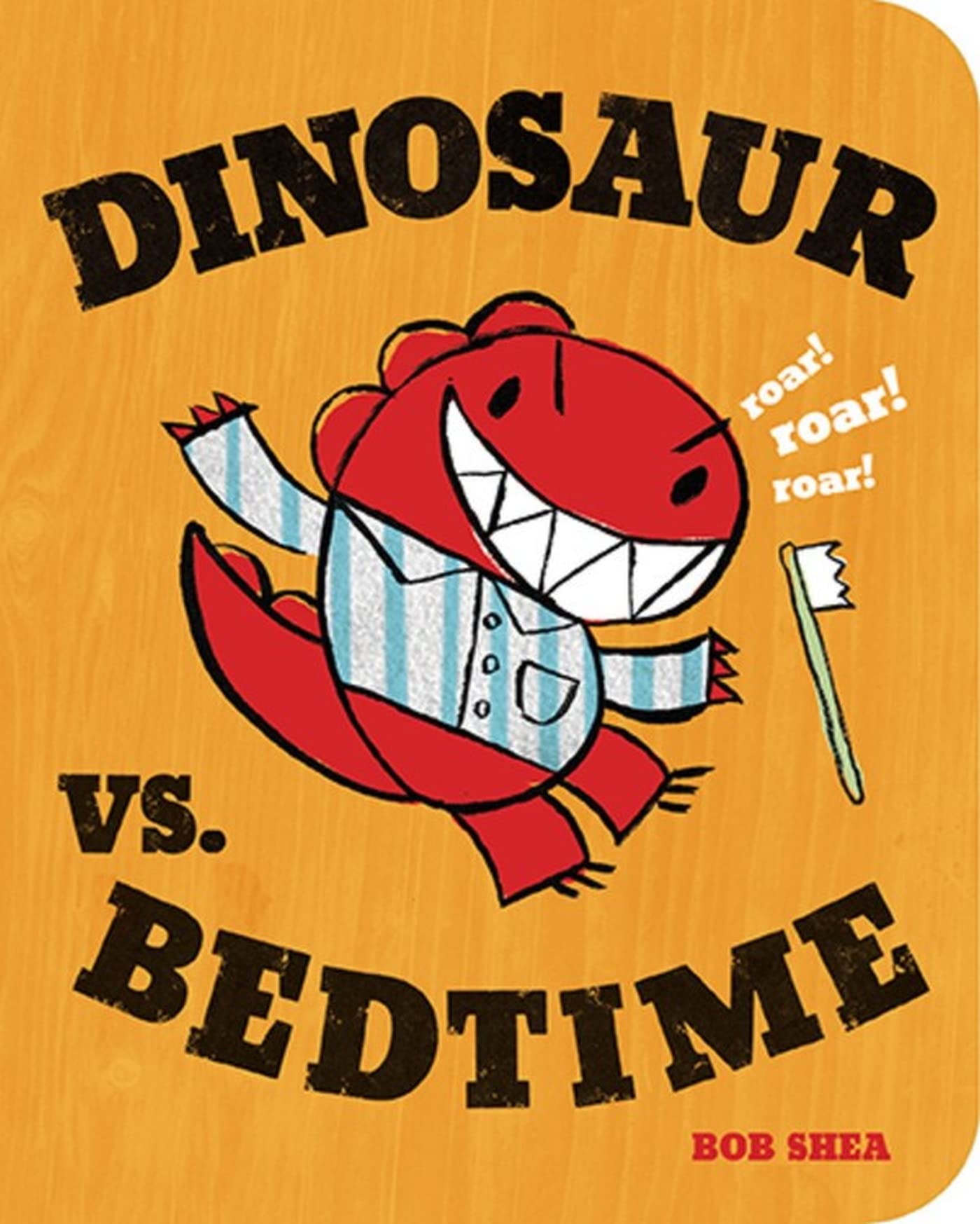 Dinosaur vs. Bedtime - Fun Children's Bedtime Story Book | Perfect for Reading Aloud & Encouraging Kids to Sleep