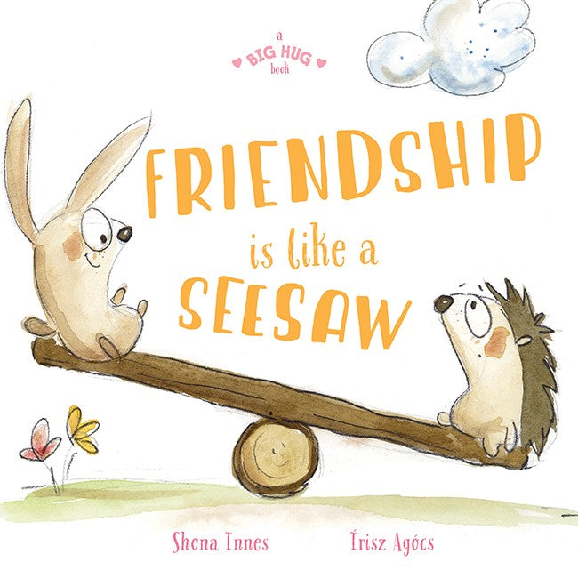 A Big Hug Book: Friendship is Like a Seesaw - Children's Social Emotional Learning Storybook for Preschool & Kindergarten - Perfect for Bedtime Reading & Classroom Sharing