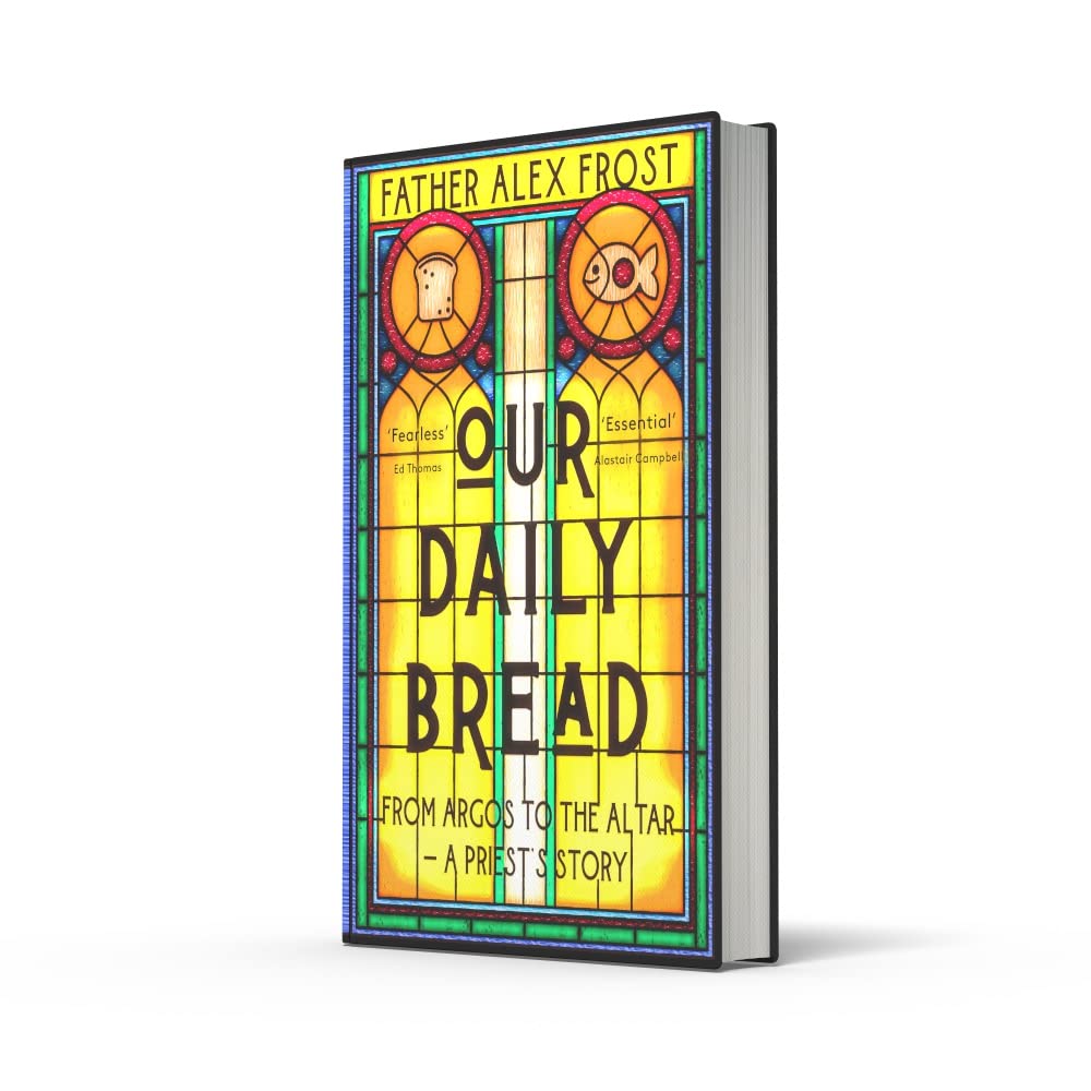 Our Daily Bread: From Argos to the Altar - A Priest's Inspirational Journey | Christian Memoir, Spiritual Growth & Faith Stories for Religious Readers