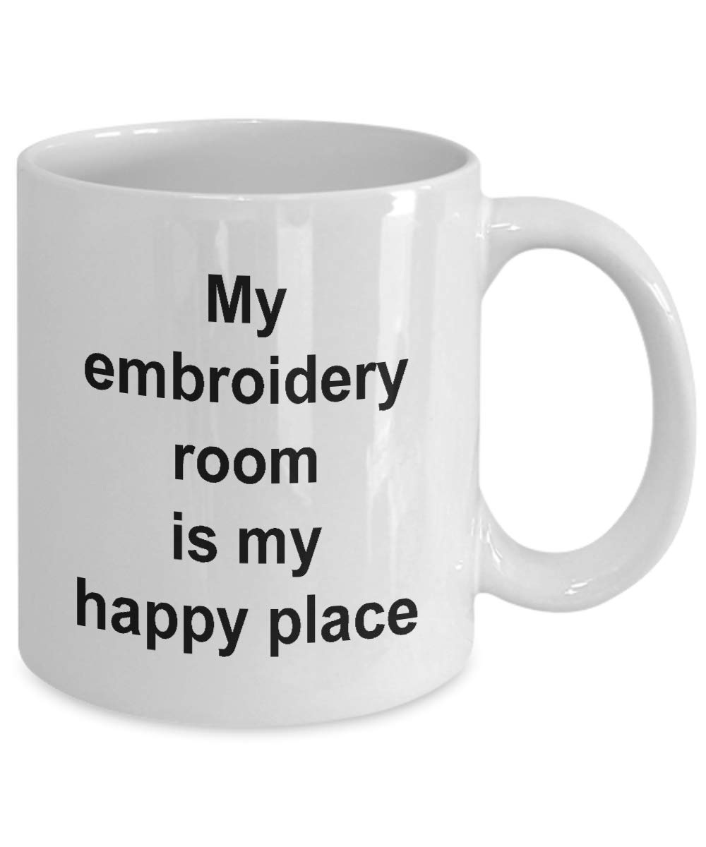 Funny Embroidery Lover Mug - 'My Embroidery Room Is My Happy Place' Artist Coffee Cup - 11 Oz Ceramic Gift for Crafters, Sewing Enthusiasts & DIY Lovers - Perfect for Morning Coffee, Craft Room Decor & Creative Inspiration