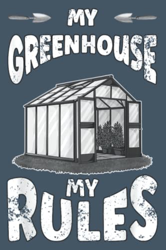 My Greenhouse My Rules - Premium Gardening Kit for Home & Backyard | Perfect for Plant Lovers, Urban Gardeners & DIY Enthusiasts