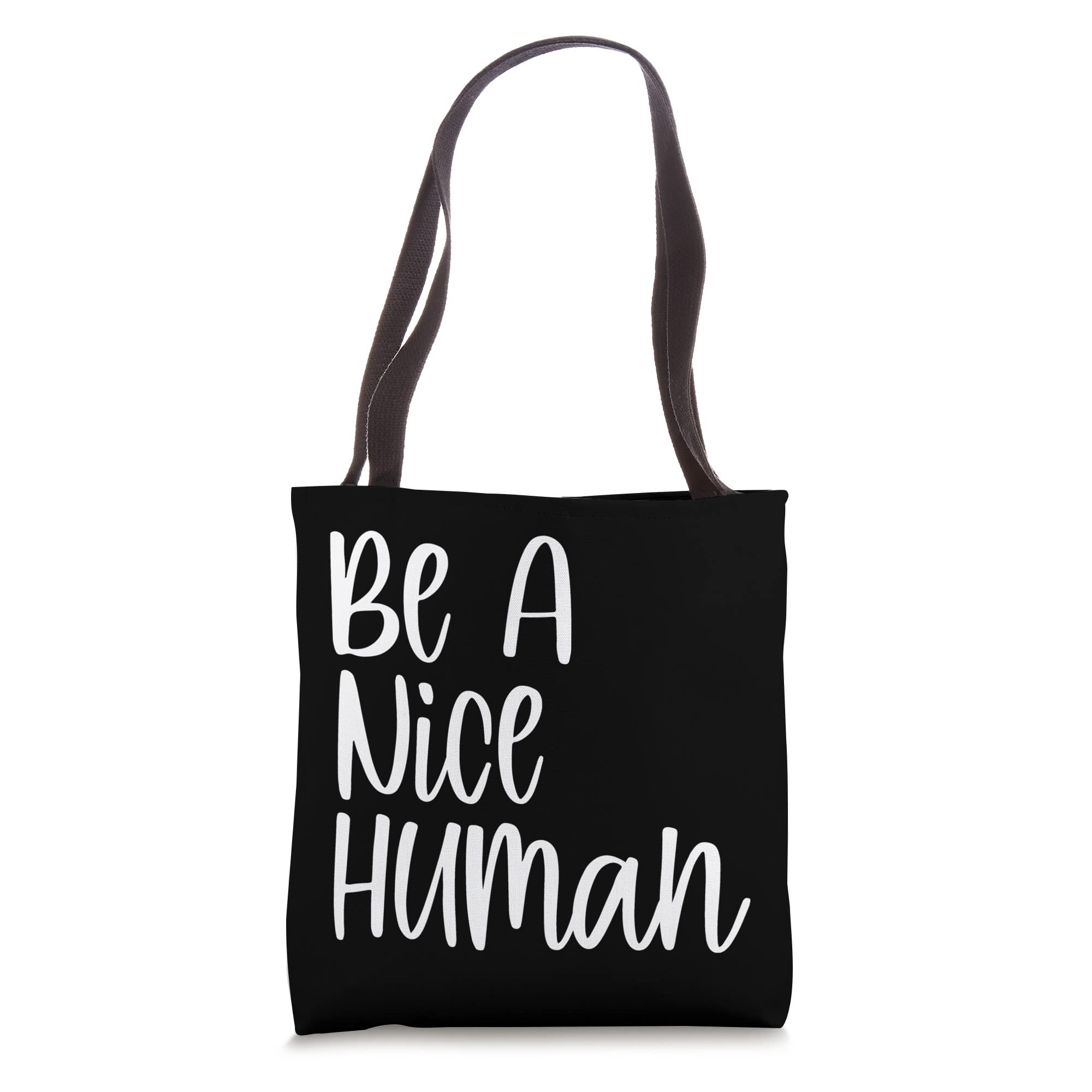 Be A Nice Human Inspirational Tote Bag - Motivational Positive Message Reusable Shopping Bag for Groceries, Beach, Work & Daily Use