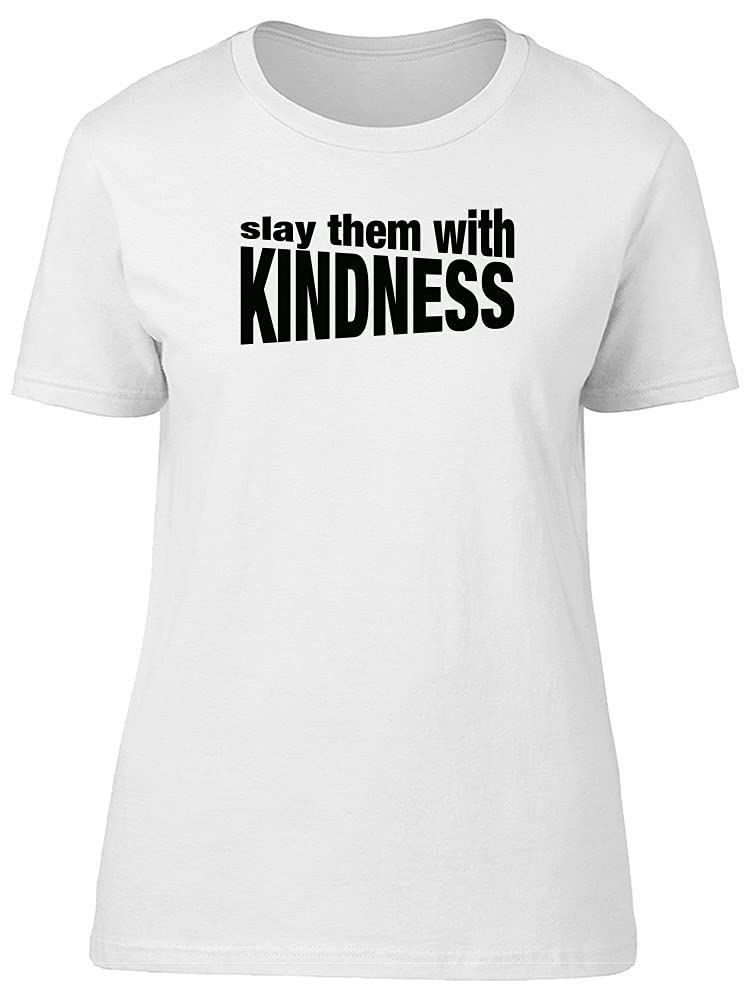 Slay Them With Kindness T-Shirt for Men - Soft Cotton Casual Tee for Everyday Wear, Street Style & Social Outings