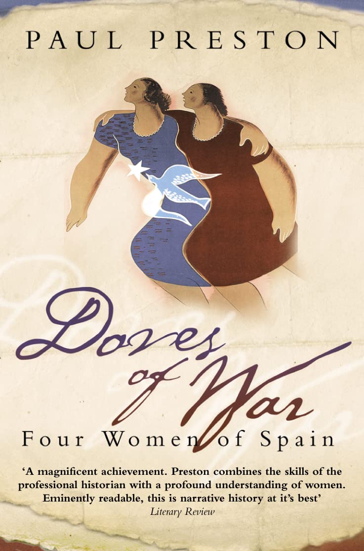Doves of War: Five Women of the Spanish Civil War - Historical Nonfiction Book About Female Perspectives in War | Perfect for History Buffs & Women's Studies