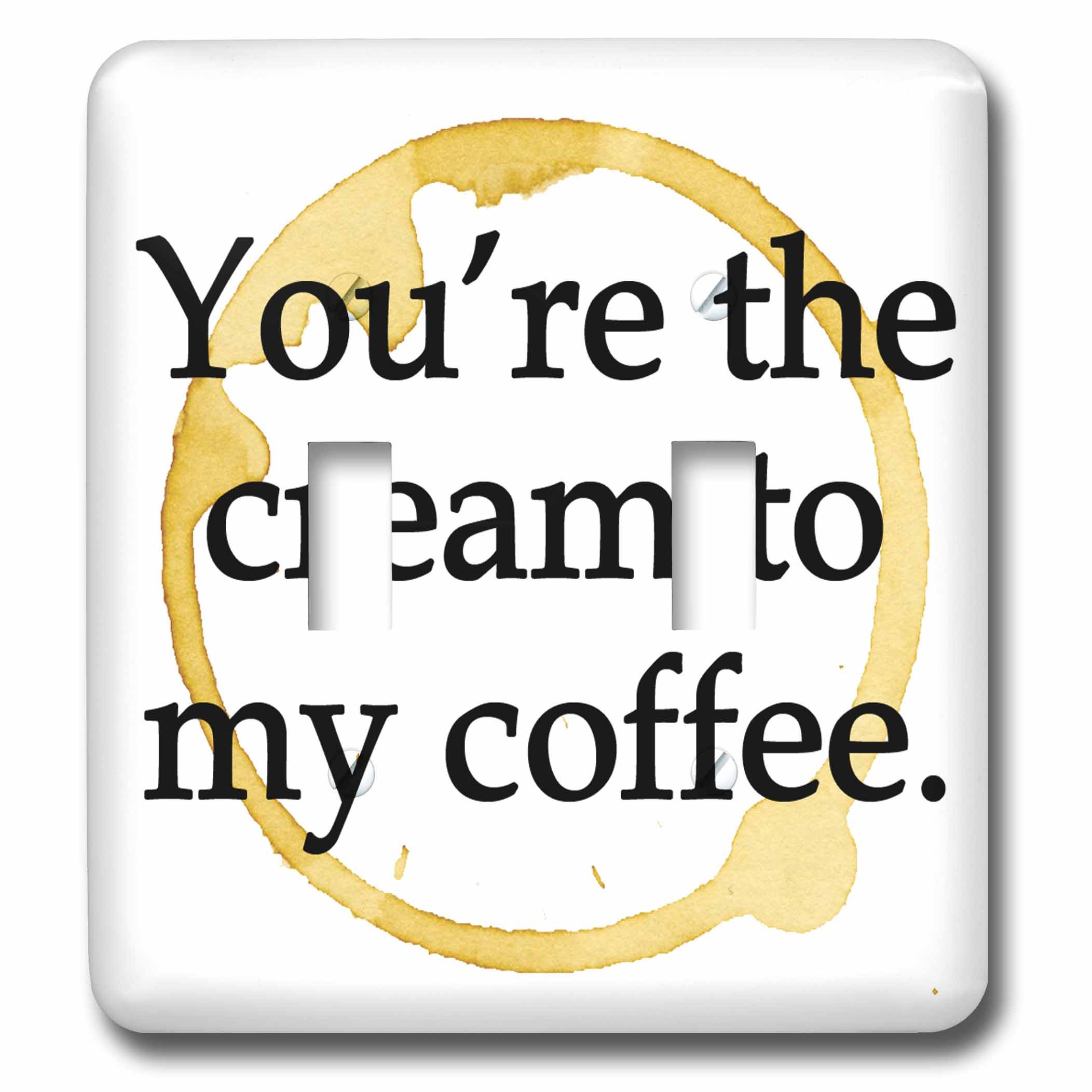 3dRose You're The Cream to My Coffee Light Switch Cover - Funny Kitchen Decor for Coffee Lovers, Perfect for Home, Office or Cafe