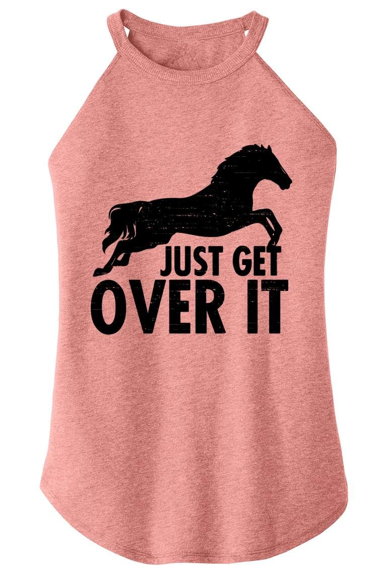 Funny Women's T-Shirt - 'Just Get Over It' Horse Jump Rocker Design - Perfect for Casual Wear, Gifts & Humor Lovers