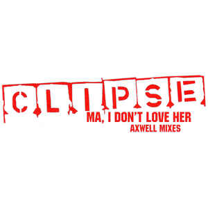 Clipse – Ma, I Don't Love Her (Axwell Remix) – Vinyl Single | BMG UK & Ireland, Star Trak Entertainment, Arista Dance | CLIPSWELL12 | Perfect for DJ Sets & Hip-Hop Collectors