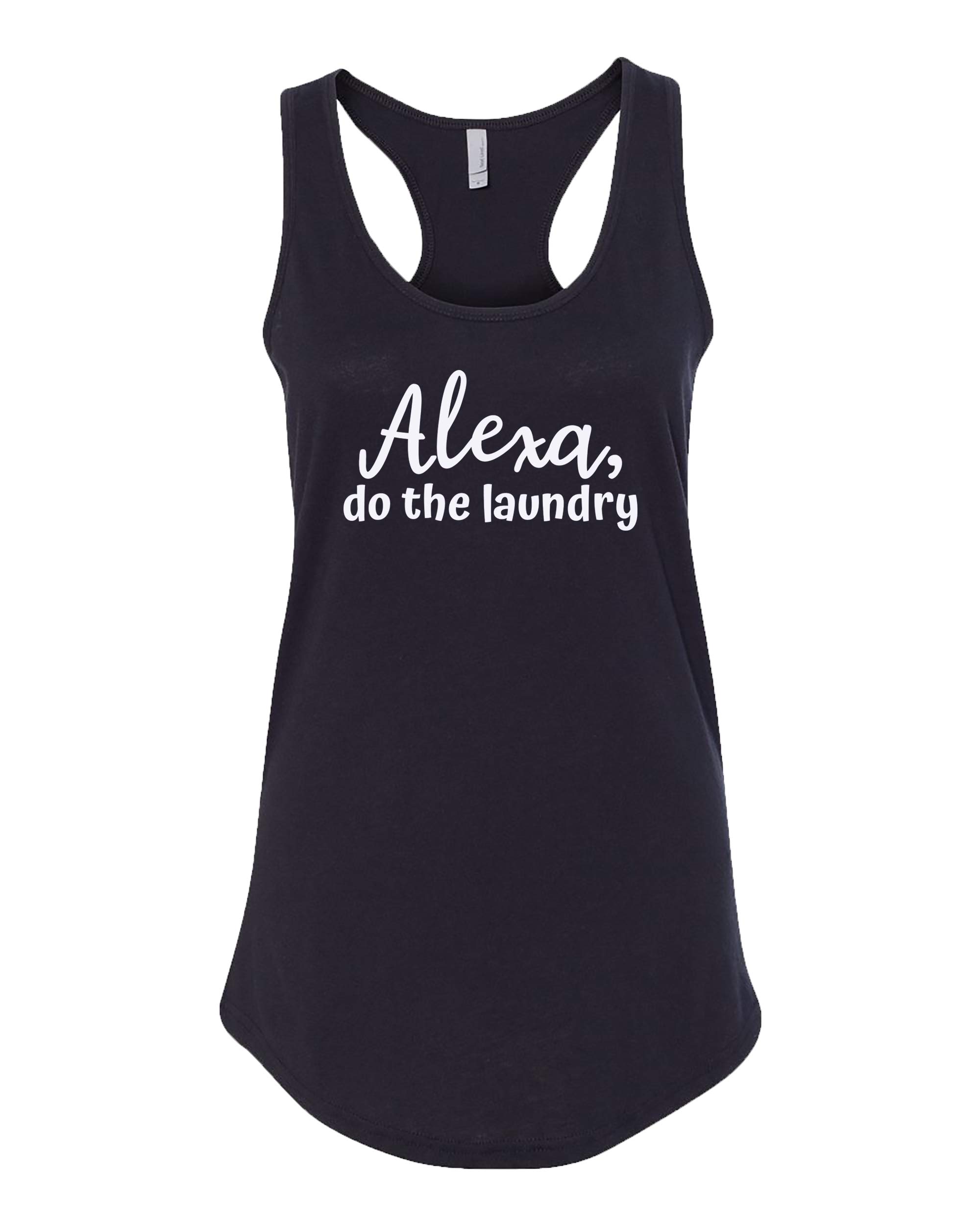 Funny Alexa Do The Laundry Ladies Racerback Tank Top - Black - Perfect for Women's Casual Wear, Gym, and Funny Gift Ideas