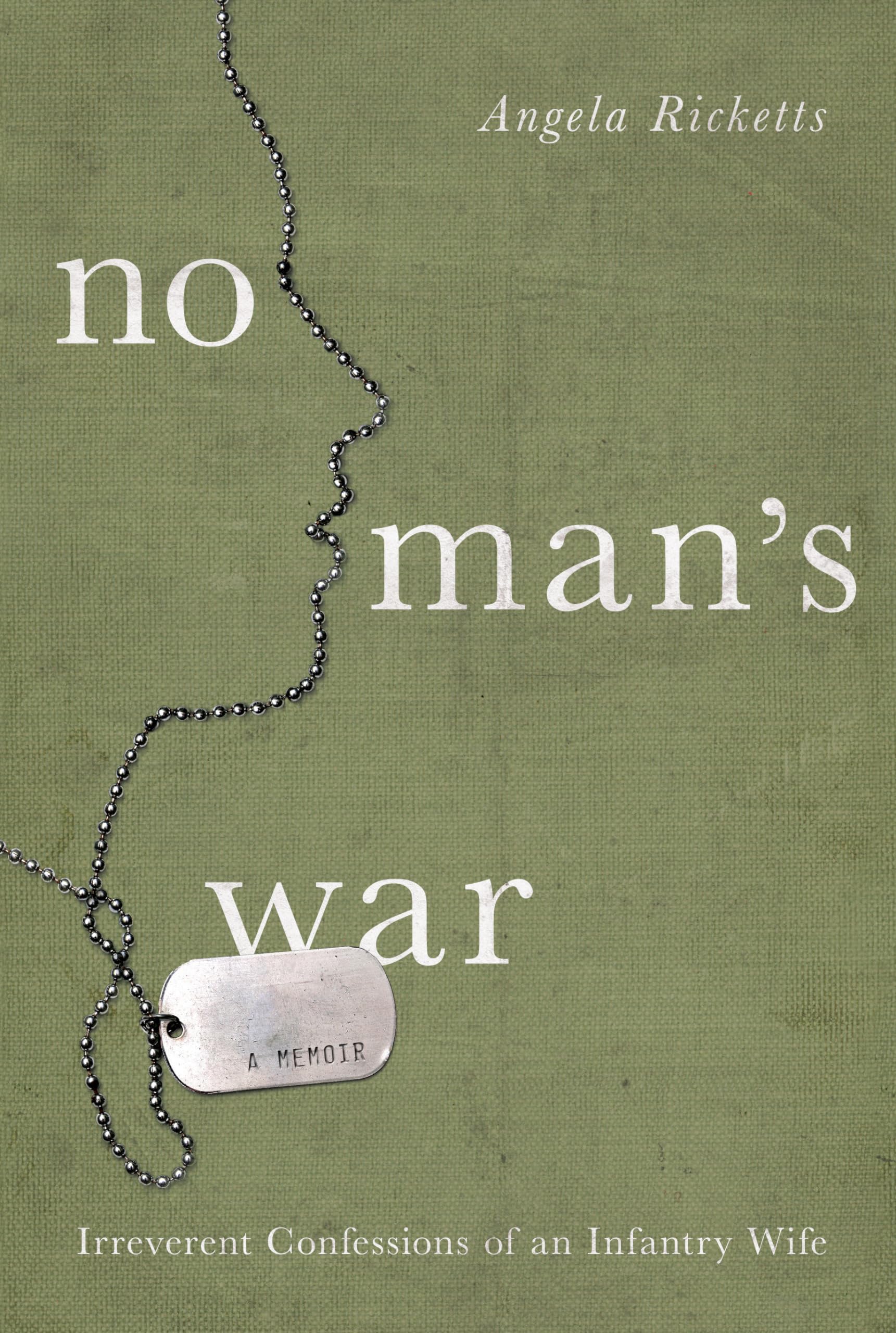 No Man's War: Irreverent Confessions of an Infantry Wife - Military Spouse Memoir & Army Life Story - Perfect for Military Families, Book Clubs, and Veterans Support Groups