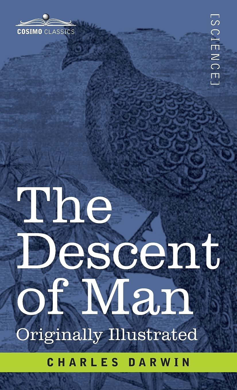 The Descent of Man and Selection in Relation to Sex - Charles Darwin's Evolutionary Theory Book | Perfect for Science Enthusiasts, Biology Students & History of Science Readers