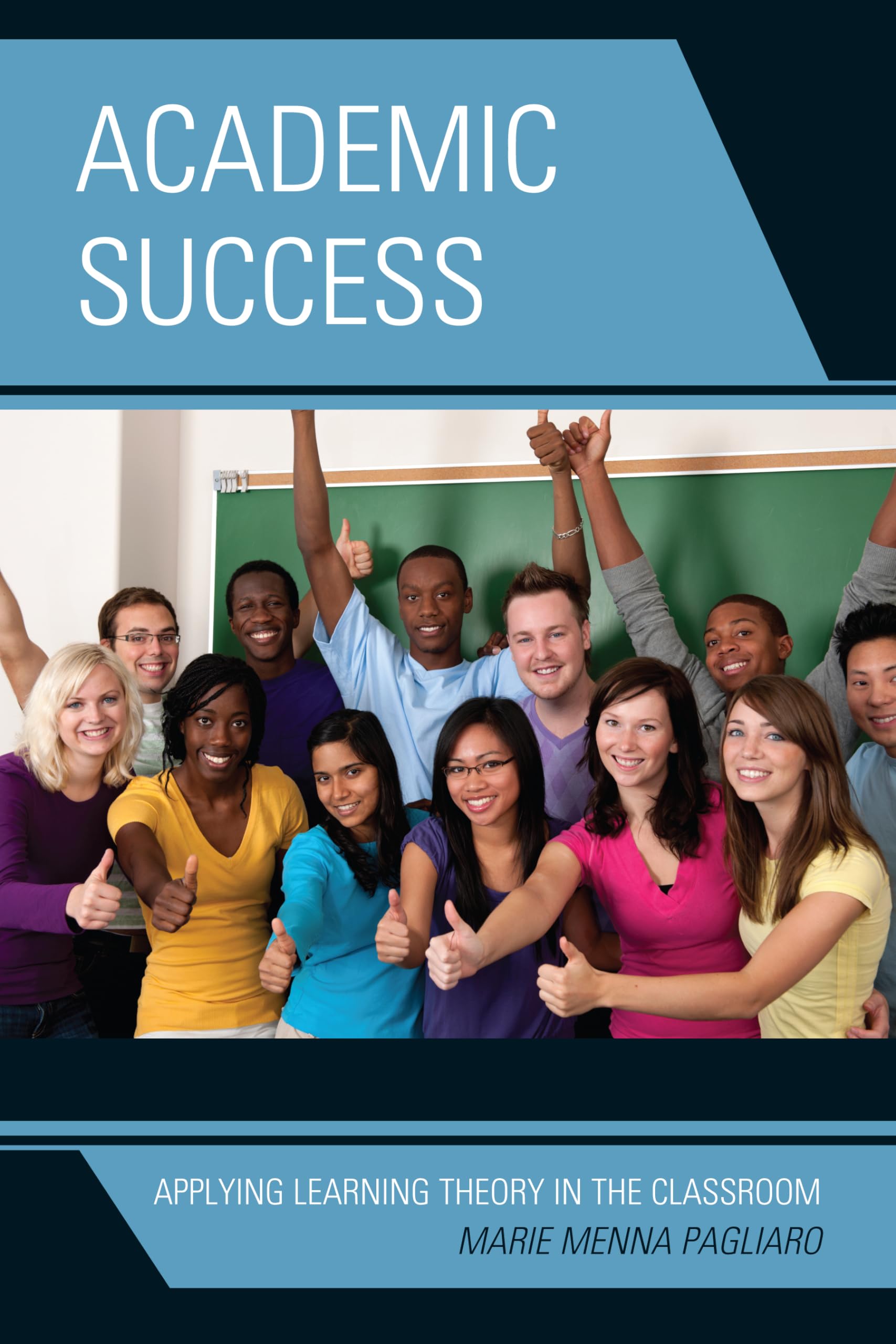 Academic Success: Applying Learning Theory in the Classroom - Effective Teaching Strategies for Educators | School & Online Learning Solutions