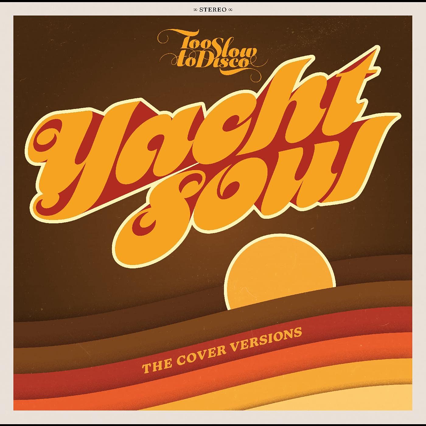 Too Slow To Disco Presents: Yacht Soul Covers - Smooth Soul Music for Relaxation, Dinner Parties & Yacht Cruises