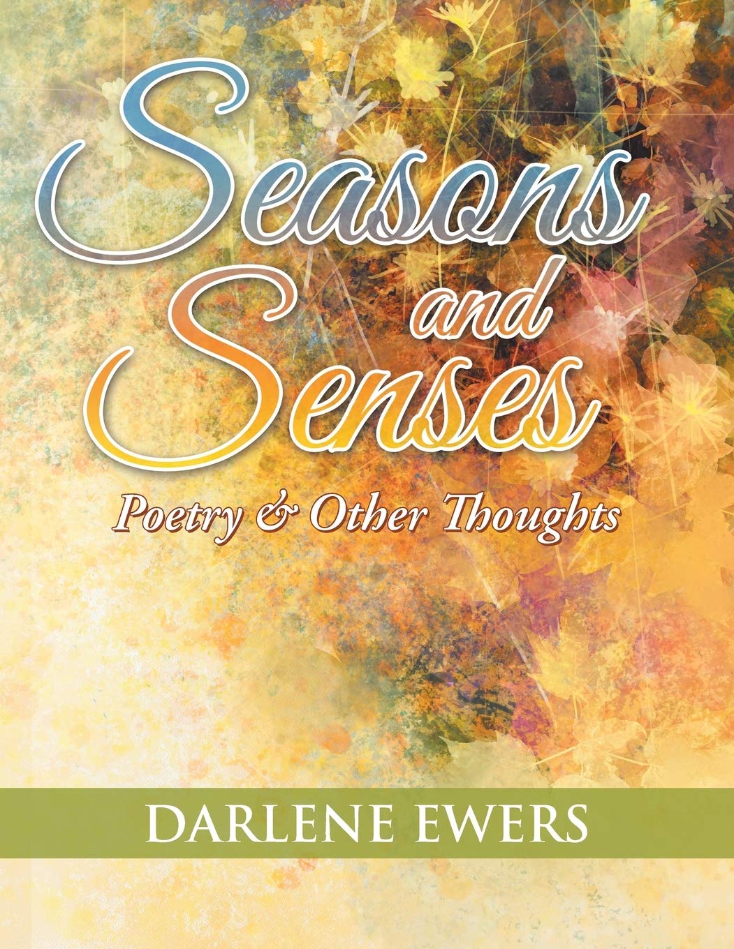 Seasons and Senses: Poetry and Thoughts Book - Inspirational Poems for Relaxation, Meditation & Daily Reflection