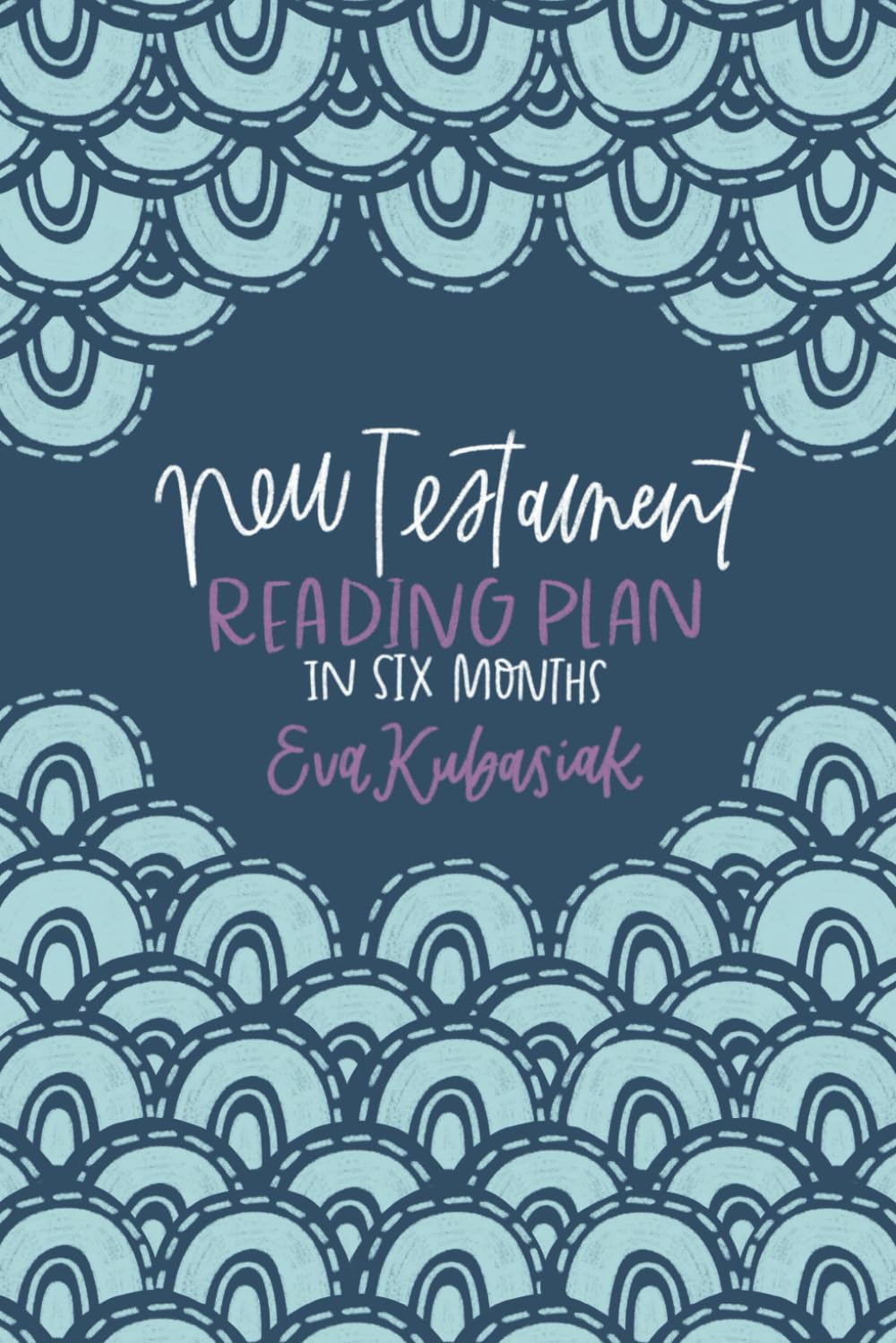 6-Month New Testament Bible Reading Plan & Workbook - 5 Days a Week Devotional Guide to Deepen Your Relationship With God | Perfect for Personal Bible Study, Small Groups & Spiritual Growth