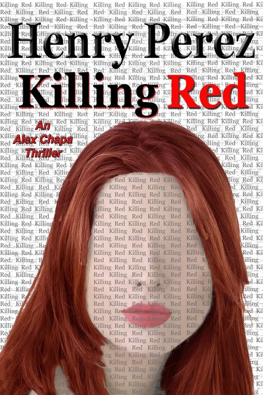 Killing Red (An Alex Chapa Thriller) - Suspense Crime Novel for Adults | Perfect for Mystery Lovers & Book Clubs