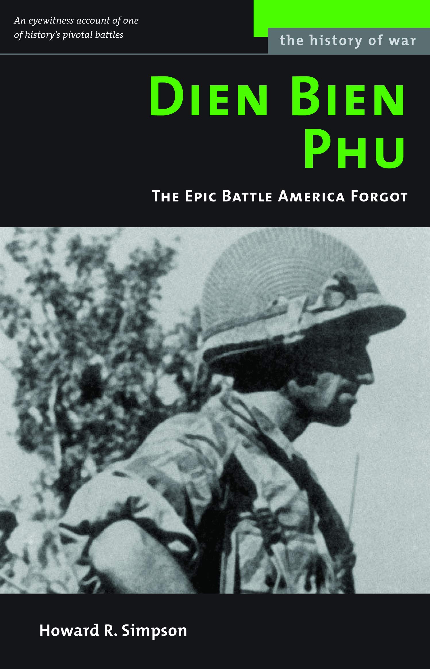 Dien Bien Phu: The Forgotten Epic Battle in American War History - Perfect for Military History Buffs & Vietnam War Studies