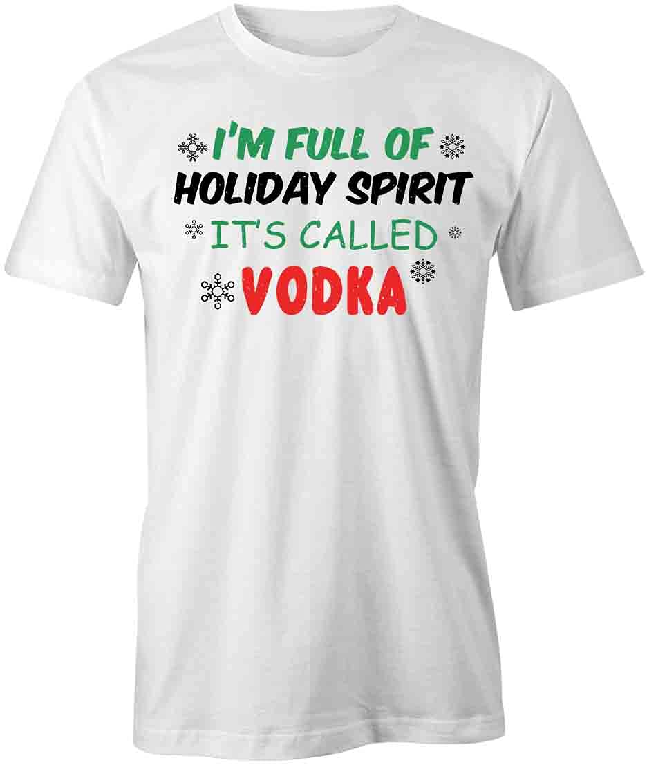 Full of Holiday Spirit T-Shirt | Christmas Graphic Tee for Men & Women | Soft Cotton Printed T-Shirt | Perfect for Holiday Parties & Family Gatherings