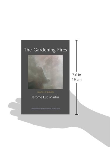 The Gardening Fires: Sonnets and Fragments - Poetry Collection for Nature Lovers, Perfect for Reading in Gardens & Outdoor Relaxation