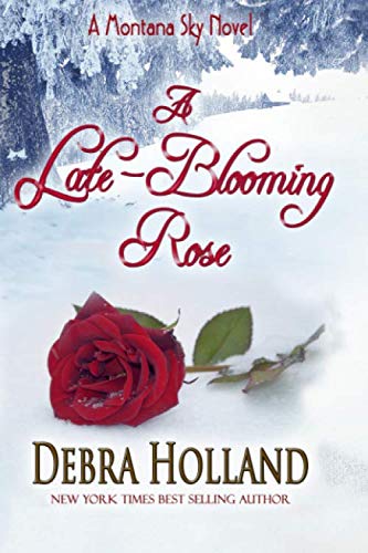Late-Blooming Rose - Montana Sky Series Romance Novel | Perfect for Book Clubs & Cozy Reading