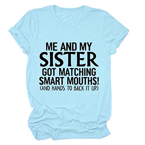 Sister Matching T-Shirts for Women - Short Sleeve Crew Neck Letter Print Tee - Best Sister Gift Idea - Summer Casual Tops for Sisters Day, Birthday or Family Outfits