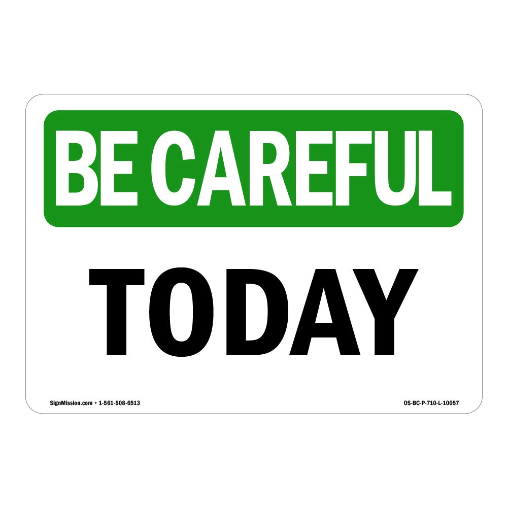 OSHA BE Careful Sign - Durable Safety Decal for Business, Construction Site, Warehouse & Shop | Made in USA | Workplace Safety Warning Sign